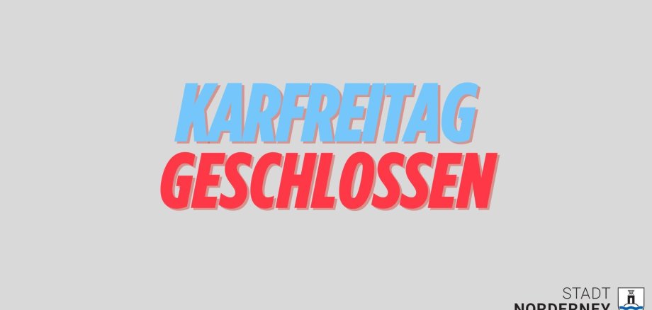 Ladenöffnungszeiten  am Karfreitag